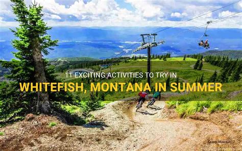 11 Exciting Activities To Try In Whitefish Montana In Summer