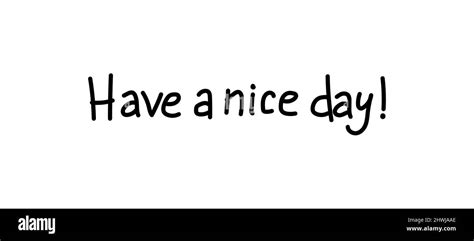 Have A Nice Day Black Vector Text Isolated On White Background