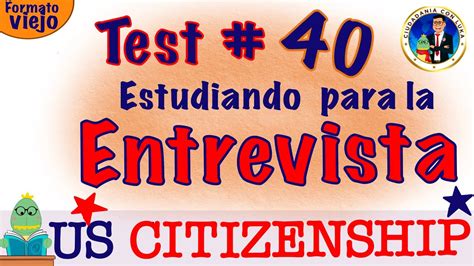 Estudiando Preguntas De La N400 Test 40 Ciudadania Americana Youtube