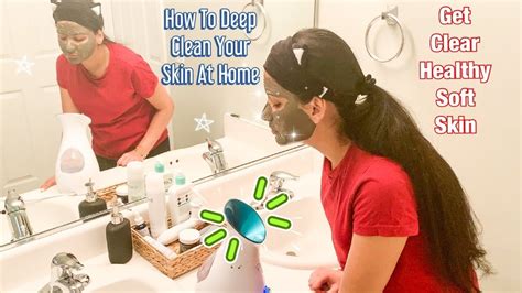 How To Deep Clean Your Face At Home Skincare Tips To Clean Unclog