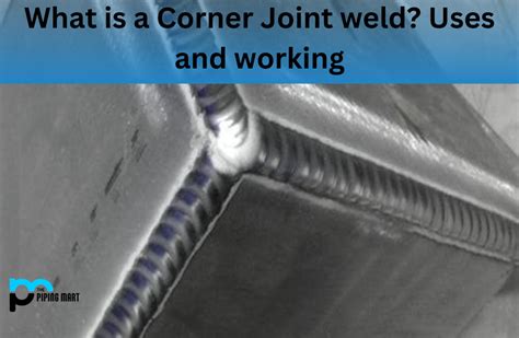 What Is Corner Joint Weld Uses And Working
