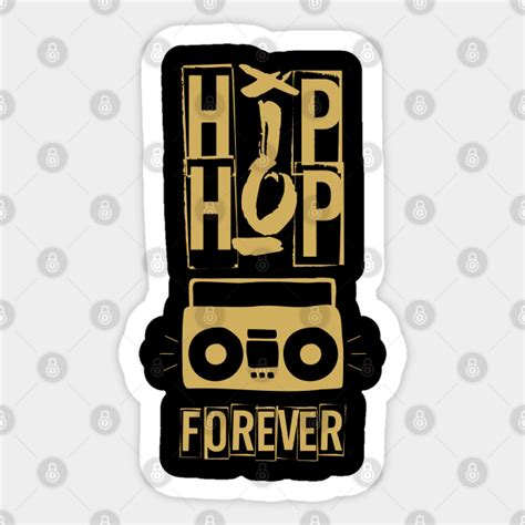 Hip Hop Forever Hip Hop Sticker Teepublic