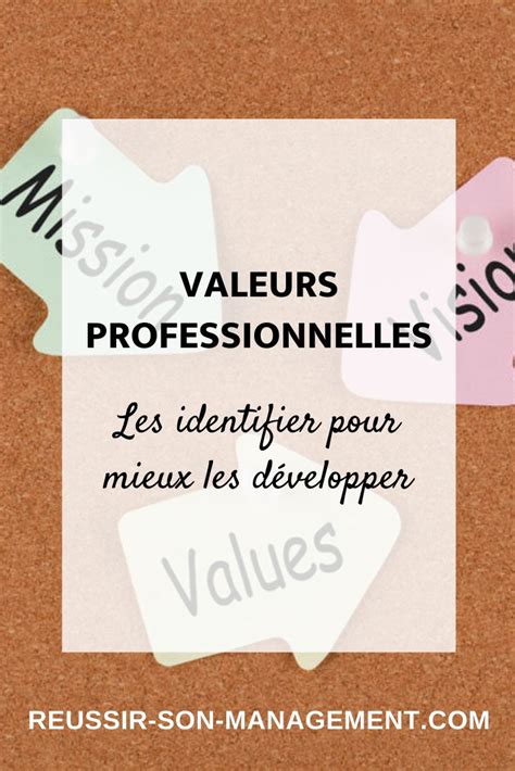 Valeurs professionnelles  les identifier pour mieux les développer en