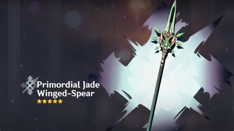 Genshin Impact ‘primordial Jade Winged Spear Weapon Guide Where To