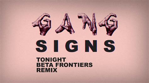Premiere Beta Frontiers Remix Of Gang Signs Tonight