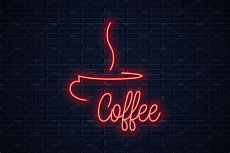 Coffee Cup Neon Sign Coffee Neon Graphic Objects Creative Market