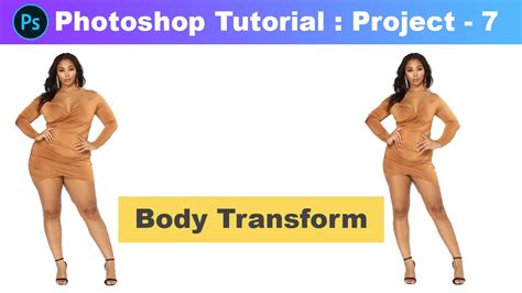 Body Transformation In Photoshop Body Shape Editing Photoshop Tutorial Part Project