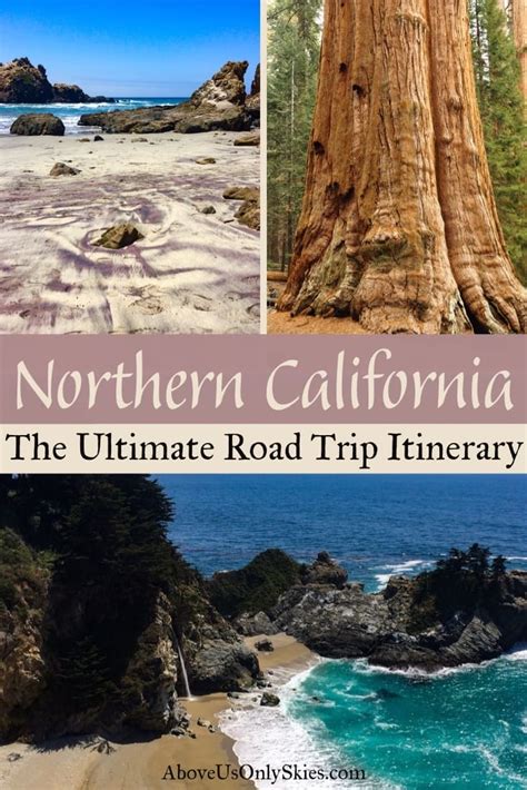 Northern California The Ultimate Road Trip Itinerary