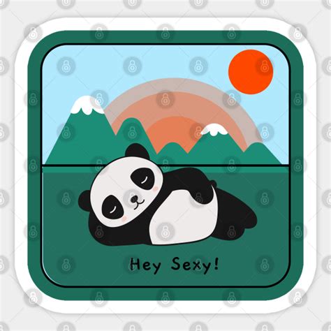 Hey Sexy Panda Funny Sexy Panda Cute Sticker Teepublic