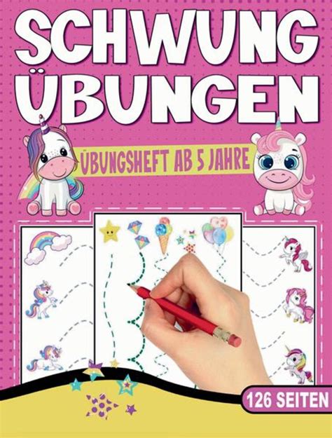 Schwungübungen Übungsheft Das kindgerechte Einhorn Vorschulbuch