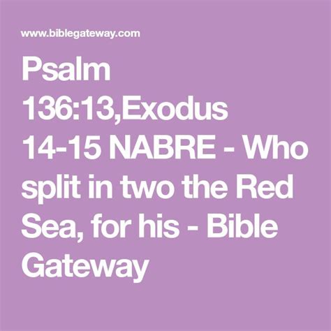 Psalm 13613exodus 14 15 Nabre Who Split In Two The Red Sea For His