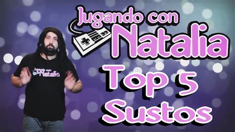Top 5 Sustos Jugando Con Natalia Youtube
