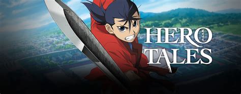 Watch Hero Tales Episodes Sub & Dub | Action/Adventure, Fantasy Anime