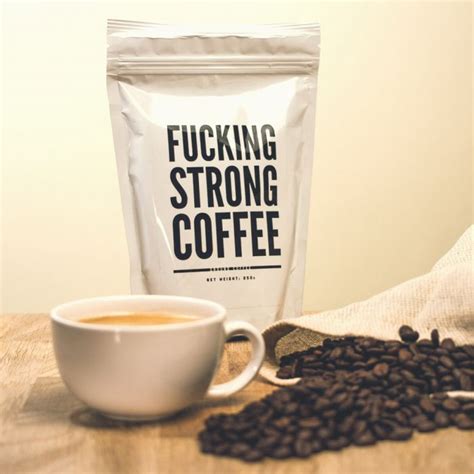Fucking Strong Coffee 250g Verdammt Starker Arabica Kaffee