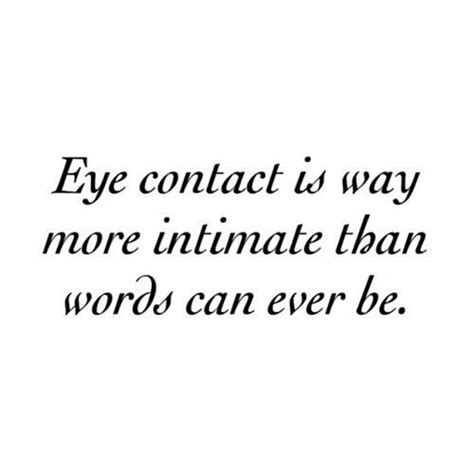 Love Romance Inspirational Quotes Pictures Eye Contact Quotes Words