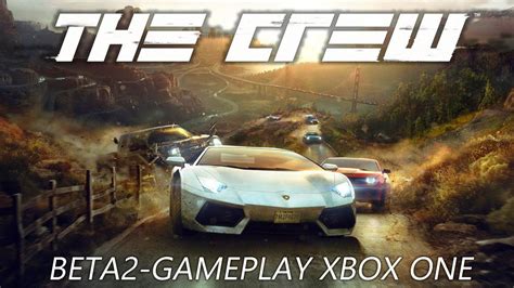 The Crew Beta Gameplay Hands On Xbox One Xboxfrontde Youtube