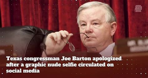 Texas Rep Joe Barton Apologizes For Sending Graphic Photo Videos