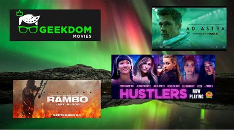 Geekdommovies Reviews Hustlers Rambo Last Blood Ad Astra Geekdom