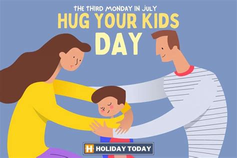 Global Hug Your Kids Day Holiday Today