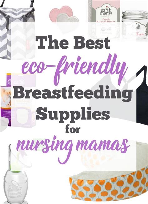 The Best Eco Friendly Breastfeeding Supplies For Nursing Moms Breastfeeding Supply