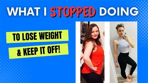 What I Stopped Doing To Lose Weight And What I Started Doing Instead