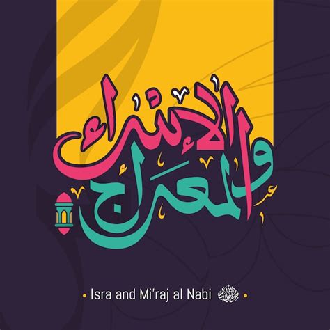 Premium Vector Arabic Calligraphy Isra And Miraj Prophet Muhammad