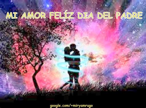 Dedícale unas bonitas y originales ¡te quiero papá! FRASES, CITAS CELEBRES, ETC: FRASES POR EL DÍA DEL PADRE ...