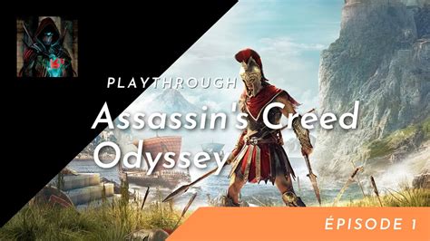 Assassin S Creed Odyssey Pisode L Odyss E Commence Youtube