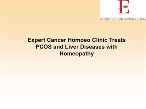 Ppt Expert Cancer Homoeo Clinic Treats Pcos And Liver Diseases With