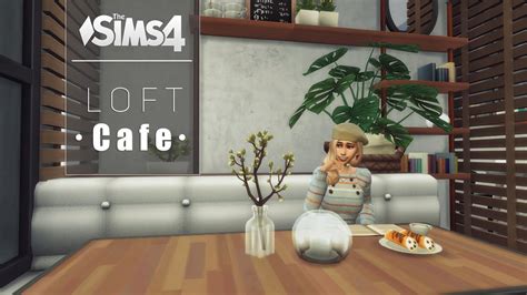 Loft Cafe San Myshuno Nocc The Sims Youtube