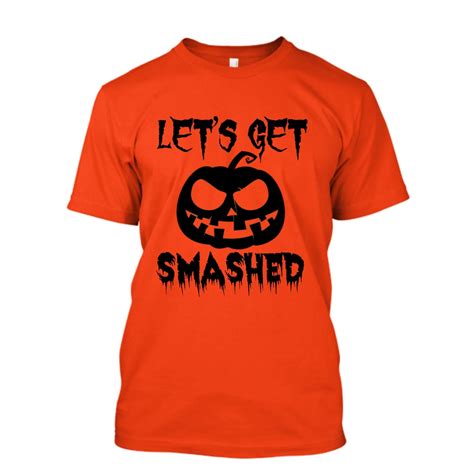 lets get smashed adult halloween shirts halloween shirts for