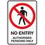 NO ENTRY AUTHORISED PERSONS ONLY 300x450 MTL  Euro Signs And Safety