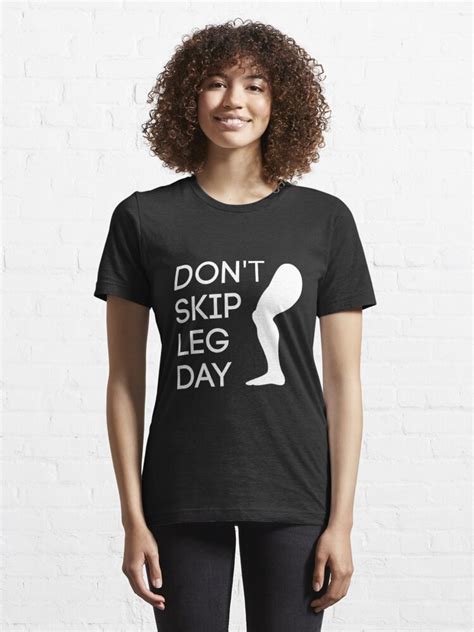 Dont Skip Leg Day T Shirt For Sale By Edijanegame Redbubble Gym