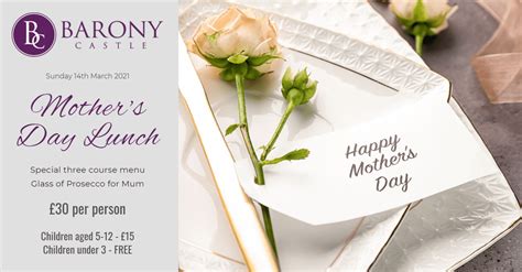Ireland observes mother's day on the fourth sunday of the lenten season, which is three weeks before easter sunday. Mother's Day Lunch | Barony Castle Hotel