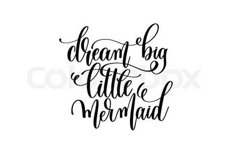 Download Dream big little mermaid - hand lettering positive quote ...