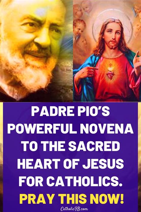Padre Pios Powerful Novena To The Sacred Heart Of Jesus For Catholics