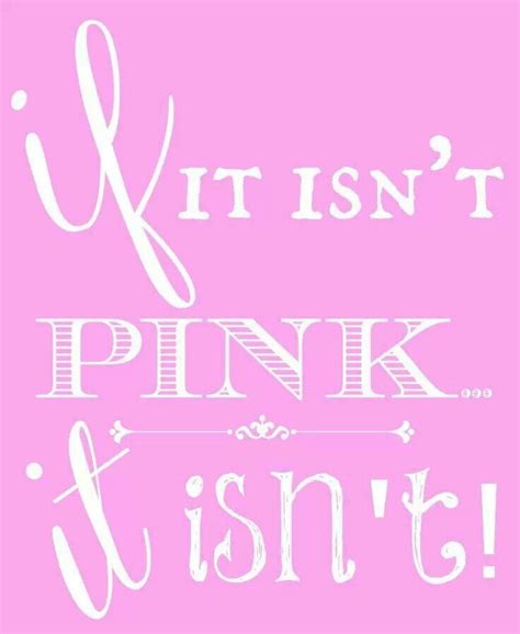 Pin By Melissa Kiger Mcartor On Pink Its Perfect Pink Quotes Pink