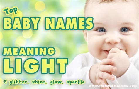 Baby Names Meaning Light More Than 40 Names Meaning Shine Glow