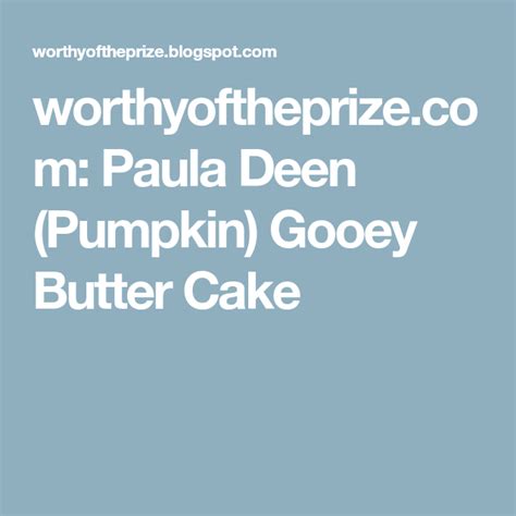 Add the eggs, 1 at a time, beating well after each addition. Paula Deen (Pumpkin) Gooey Butter Cake | Pumpkin gooey ...