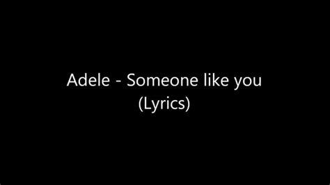 Adele Someone Like You Lyricsparoles Youtube