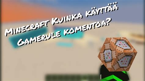 Kuinka Käyttää Komentoa Gamerule Minecraft Commands Youtube