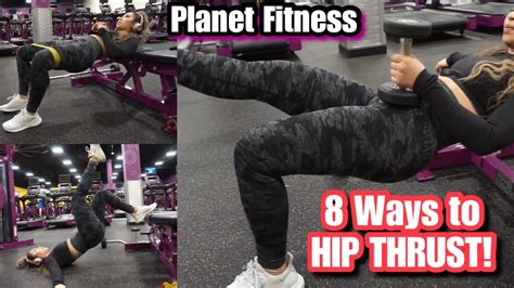 8 Ways To Hip Thrust At Planet Fitness Saavyy Youtube