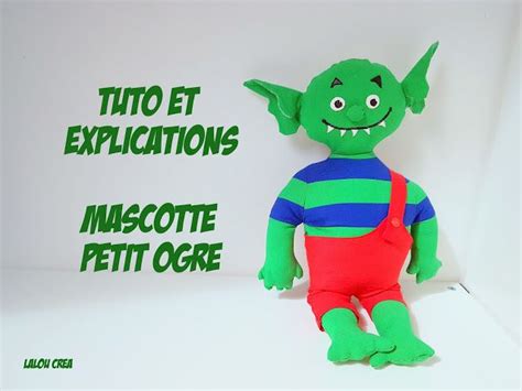 Le petit ogre veut aller à l'école des activités : TUTO et EXPLICATIONS de la mascotte "Le petit ogre veut ...