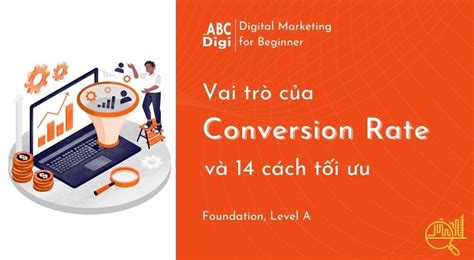 Abc Digi Vai Trò And 14 Cách Tối Ưu Conversion Rate Trên Website