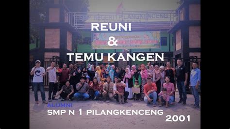 Smpn 1 Pilangkenceng [reuni And Temu Kangen] Alumni 2001 Youtube