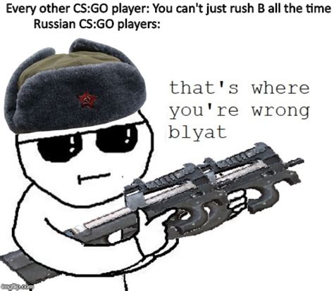 Image Tagged In Csgorussiacyka Blyatrush Bthats Where Youre Wrong