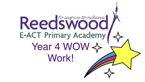 Year 4 Wow Work Reedswood E Act Primary Academy
