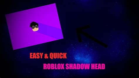 How To Create Your Own Roblox Shadow Headquickandeasy Youtube