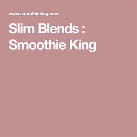 Get full nutrition facts for other smoothie king products and all your other favorite brands. Slim Blends : Smoothie King | Smoothie king, Blending ...