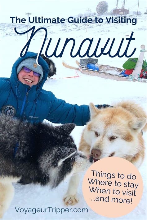 The Ultimate Nunavut Travel Guide Voyageur Tripper